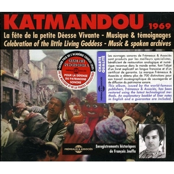 François Jouffa Katmandou 1969 : La Fête De La Petite Déesse Vivante - Musique & Témoignages CD