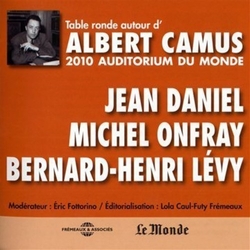 Camus / Daniel / Onfray / Levy Table Ronde A L'Auditorium Du Monde, 2010 CD