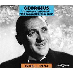 Georgius L'amuseur Surréaliste - The Surrealistic Funny Man - 1924-1943 CD