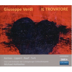 Giuseppe Verdi & Chor & Orchester Der Ludwigsburger Schlossfestspiele & Michael Hofstetter Il Trovatore CD