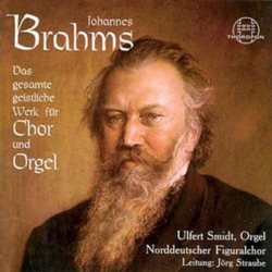 Johannes Brahms & Ulfert Smidt & Norddeutscher Figuralchor & Jörg Straube Johannes Brahms: Das gesamt geistliche Werk für Chor und Orgel CD