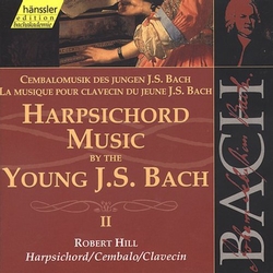 Johann Sebastian Bach & Robert Hill Harpsichord Music By The Young J.S. Bach II CD
