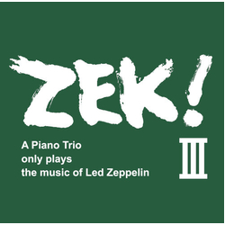 ZEK3 Zek! Ⅲ A Piano Trio Only Plays The Music Of Led Zeppelin JAPANESE 2 CD
