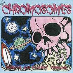 The Chromosomes Surfin On Planet Terror CD