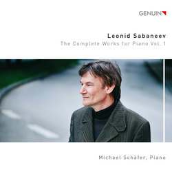 Leonid Sabaneev & Michael Schäfer The Complete Works For Piano Vol. 1 CD