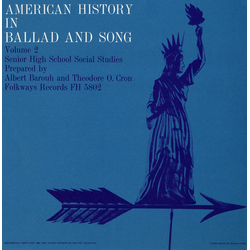 Albert Barouh & Theodore O. Cron American History In Ballad And Song (Volume 2) CD