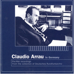 Mozart / Beethoven / Liszt / Chopin / Haydn Claudio Arrau in Germany (Recorded 1937-38) CD