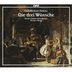 Carl Michael Ziehrer & Musik Theater Schönbrunn & Herbert Mogg Die Drei Wünsche 2 CD