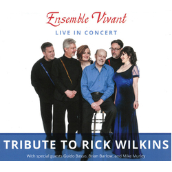 Ensemble Vivant Live In Concert - Tribute to Rick Wilkins DIGIPAK WITH DVD CD