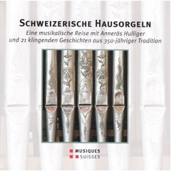 Annerös Hulliger Schweizerische Hausorgeln / VAR CD