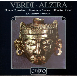 Verdi & Ileana Cotrubas & Francisco Araiza & Renato Bruson & Lamberto Gardelli Alzira CD