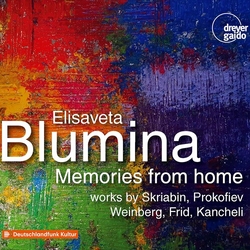Elisaveta Blumina Memories From Home - Works By Skriabin, Prokofiev, Weinberg, Frid, Kancheli CD