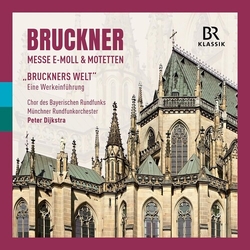 Bruckner / Munchner Rundfunkorchester Bruckner: Mass in E minor & Motets - ""Bruckner's World"", an introduction to the works by Markus Vanhoefer CD