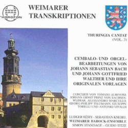 Ludger Rémy & Sebastian Knebel & Weimarer Barock-Ensemble & Simon Standage & Guido Titze Weimarer Transkriptionen (Cembalo- und Orgelbearbeitungen CD