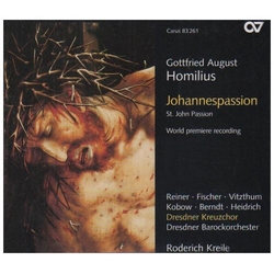 Homilus / Dresden Barockorchester / Kreile St John Passion CD