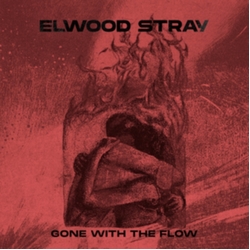 Elwood Stray Gone With The Flow CD