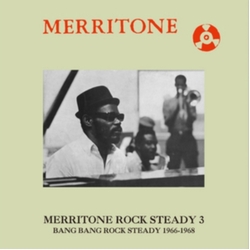 Various Merritone Rock Steady 3: Bang Bang Rock Steady 1966-1968 JAPANESE CD
