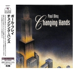 Paul Bley Changing Hands (Remastered) JAPAN REMASTERED CD
