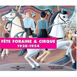 Fete Foraine & Cirque: 1928-1954 / Various Fete Foraine & Cirque-Fairground & Circus 1928-54 CD