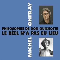 Michel Onfray Philosophie De Don Quichotte CD