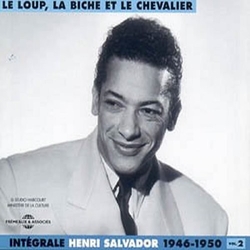 Henri Salvador Intégrale - Vol. 2 - 1946 - 1950 "Le Loup, La Biche Et Le Chevalier" CD