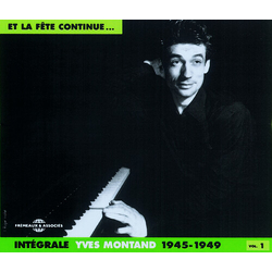 Yves Montand Vol. 1 1945-1949 "Et La Fête Continue" CD