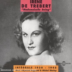 Irène De Trébert Mademoiselle Swing - Intégrale 1938 - 1946 CD