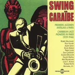 Various Swing Caraïbe (Premiers Jazzmen Antillais À Paris = Caribbean Jazz Pioneers In Paris, 1929-1946) CD