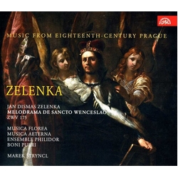 Jan Dismas Zelenka & Musica Florea & Musica Aeterna & Ensemble Philidor & Boni Pueri & Marek Štryncl Melodrama De Sancto Wenceslao, ZWV 175 CD