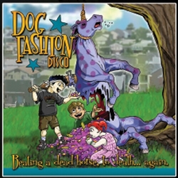 Dog Fashion Disco Beating A Dead Horse, To Death... Again. CD