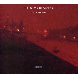 Trio Mediæval Folk Songs CD