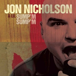 Jon Nicholson A Lil Sump'm Sump'm MANUFACTURED ON DEMAND CD