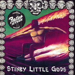 Fatso Jetson Stinky Little Gods CD