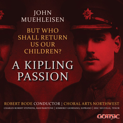 John Muehleisen & Robert Bode & Choral Arts Northwest & Charles Robert Stephens & Kimberly Giordano & Eric Neuville But Who Shall Return Us Our CD
