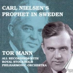 Carl Nielsen & Tor Mann & Royal Stockholm Philharmonic Orchestra Prophet In Sweden CD