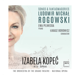 Rogowski / Kopec / Borowicz Ludomir Michal Rogowski: Songs & Fantasmagories CD