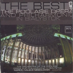 Podlasie Opera & Philharmonic Best of the Podlasie Opera & Philharmonic in CD