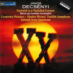 Decsenyi / Budapest Symphony Orchestra / Kovacs Farewell to a Vanished Century - Csontvary Picture CD