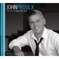 John Proulx The Best Thing For You CD