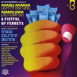The Idjut Boys Death Before Distemper * Volume 3 * A Fistful Of Ferrets UK JAPANESE CD