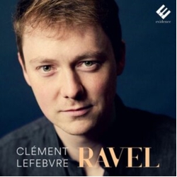 Ravel & Clément Lefebvre Ravel : PIANO WORKS CD