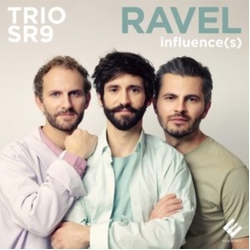 Trio SR9 Ravel Influence(s) CD