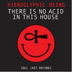 Hieroglyphic Being There Is No Acid In This House CD