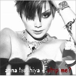 Anna Tsuchiya Strip Me? CD