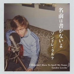 Sondre Lerche I Shouldn't Have To Spell My Name CD