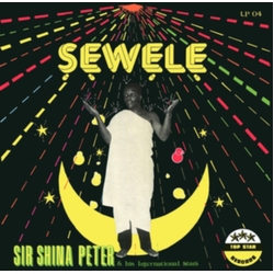 Sir Shina Peters And His International Stars Sewele VINYL LP
