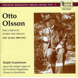 Otto Olsson & Ralph Gustafsson The Complete Works For Organ: The Years 1909-1911 CD