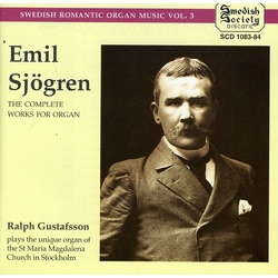 Emil Sjögren & Ralph Gustafsson The Complete Works For Organ CD