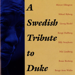 Mercer Ellington & Mikael Råberg & Georg Riedel & Bengt Hallberg & Billy Strayhorn & Nils Lindberg & Bosse Broberg & Bengt-Arne Wallin A Swedish CD
