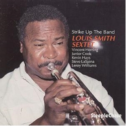 Louis Smith Sextet Strike Up The Band CD